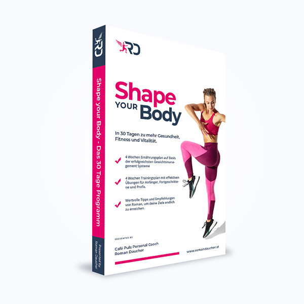 Shape your Body - Das 30 Tage Ernährungsprogramm